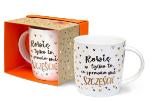 Kubek TOP-004 "Robię tylko to, co sprawia mi szczęście"